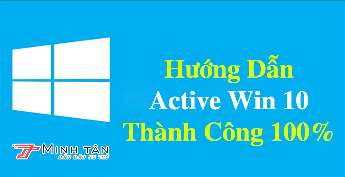Active win 10 bản quyền vĩnh viễn không dùng phần mềm crack